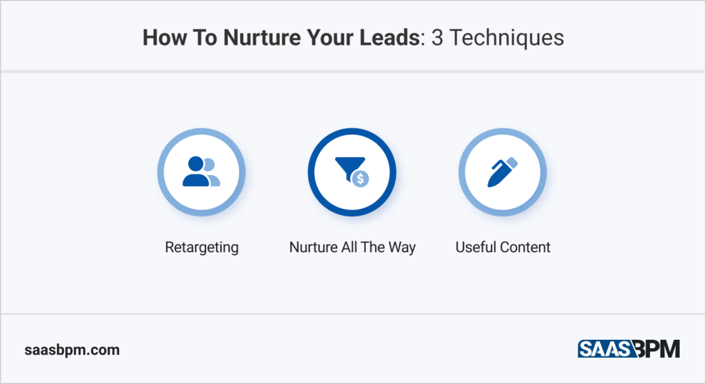 How To Nurture Your Leads_ 3 Techniques